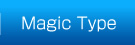 Magic Type